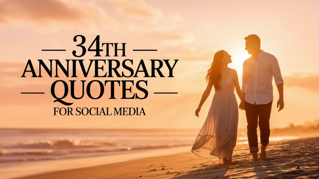 34th Anniversary Quotes for Social Media