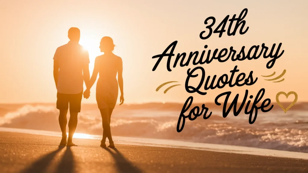 34th Anniversary Quotes for Wife