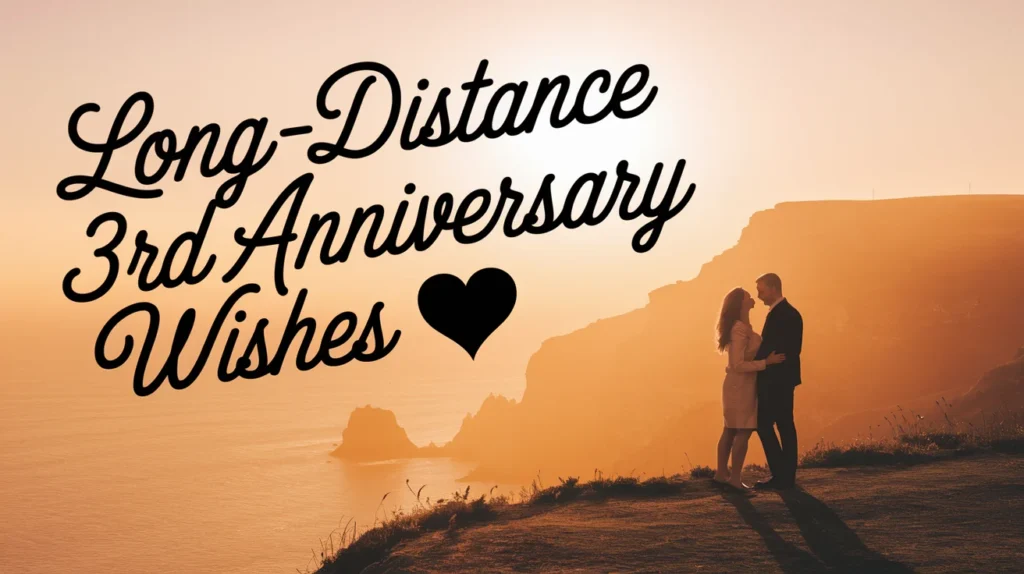 Long-Distance 3rd Anniversary Wishes