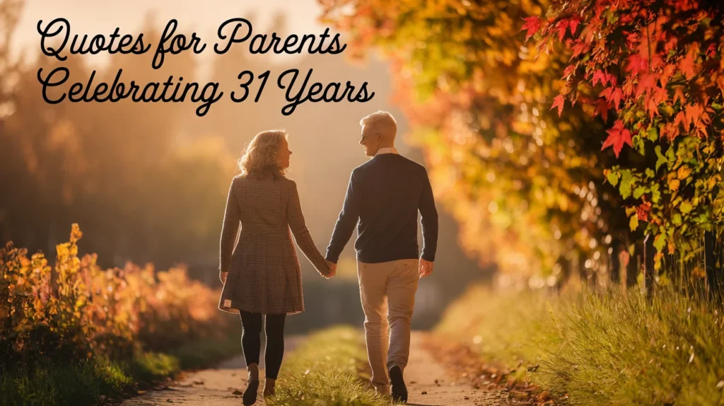 Quotes for Parents Celebrating 31 Years