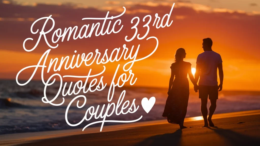 Romantic 33rd Anniversary Quotes for Couples