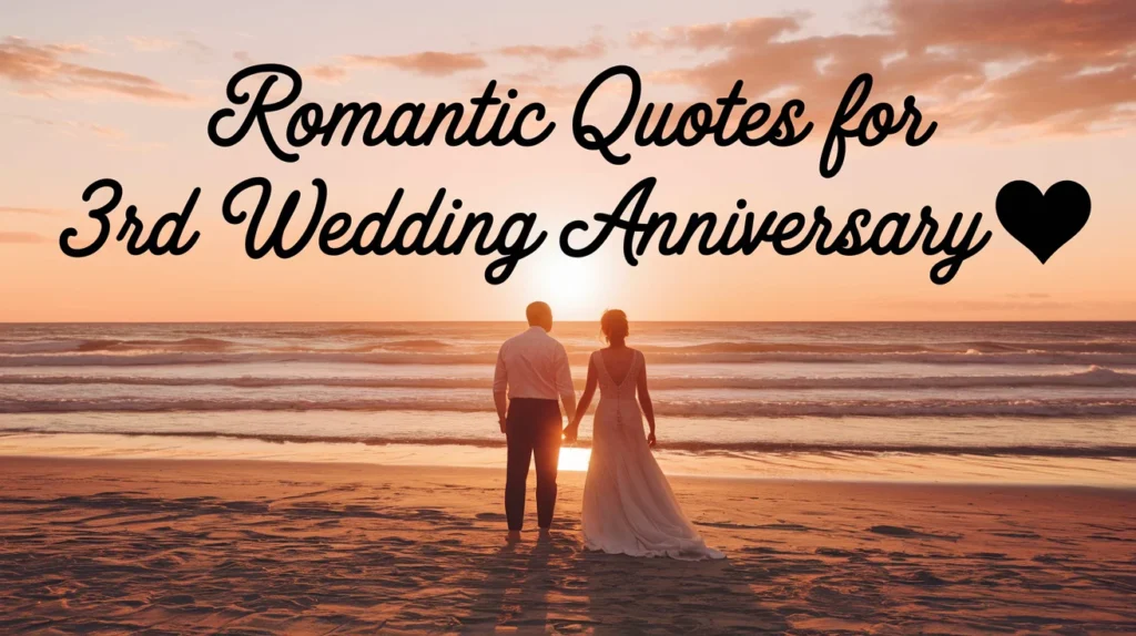 Romantic Quotes for 3rd Wedding Anniversary
