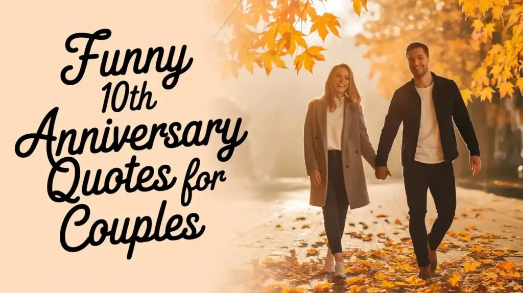 Funny 10th Anniversary Quotes for Couples