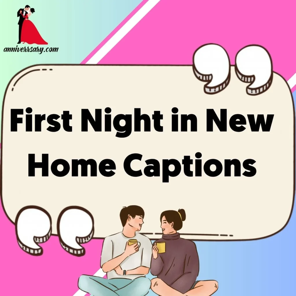 First Night in New Home Captions