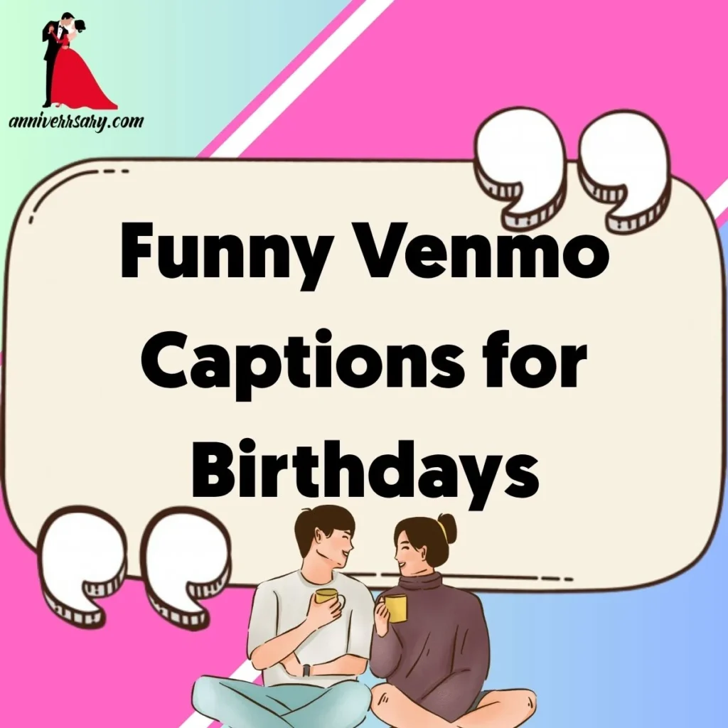 Funny Venmo Captions for Birthdays