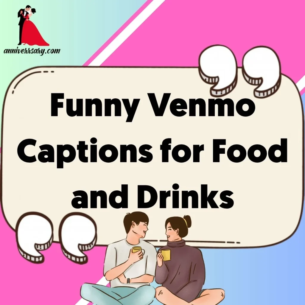 Funny Venmo Captions for Food and Drinks