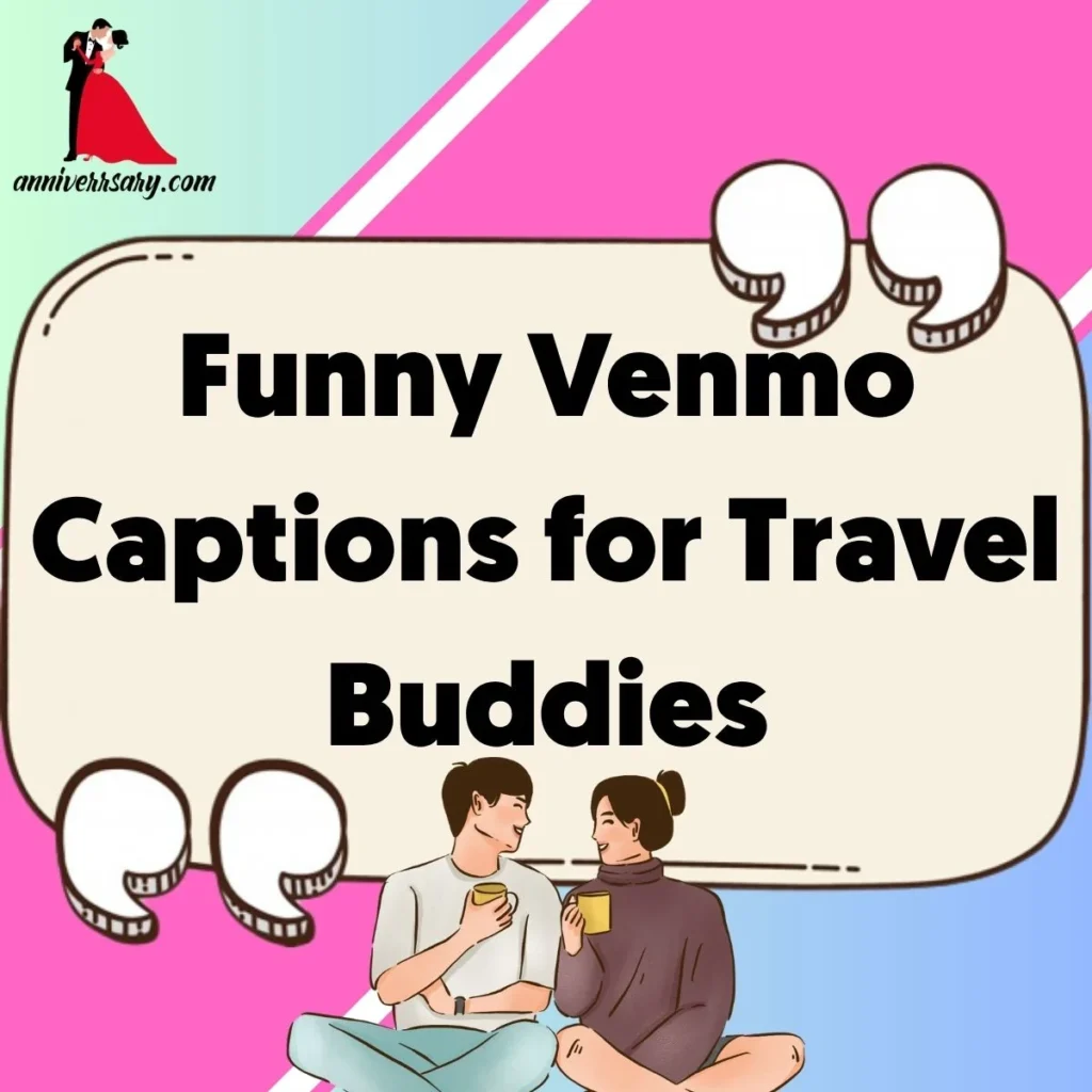 Funny Venmo Captions for Travel Buddies