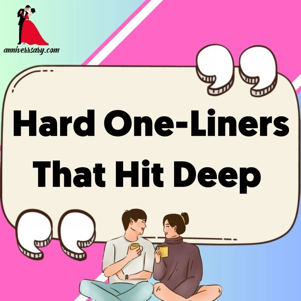 Hard One-Liners That Hit Deep 