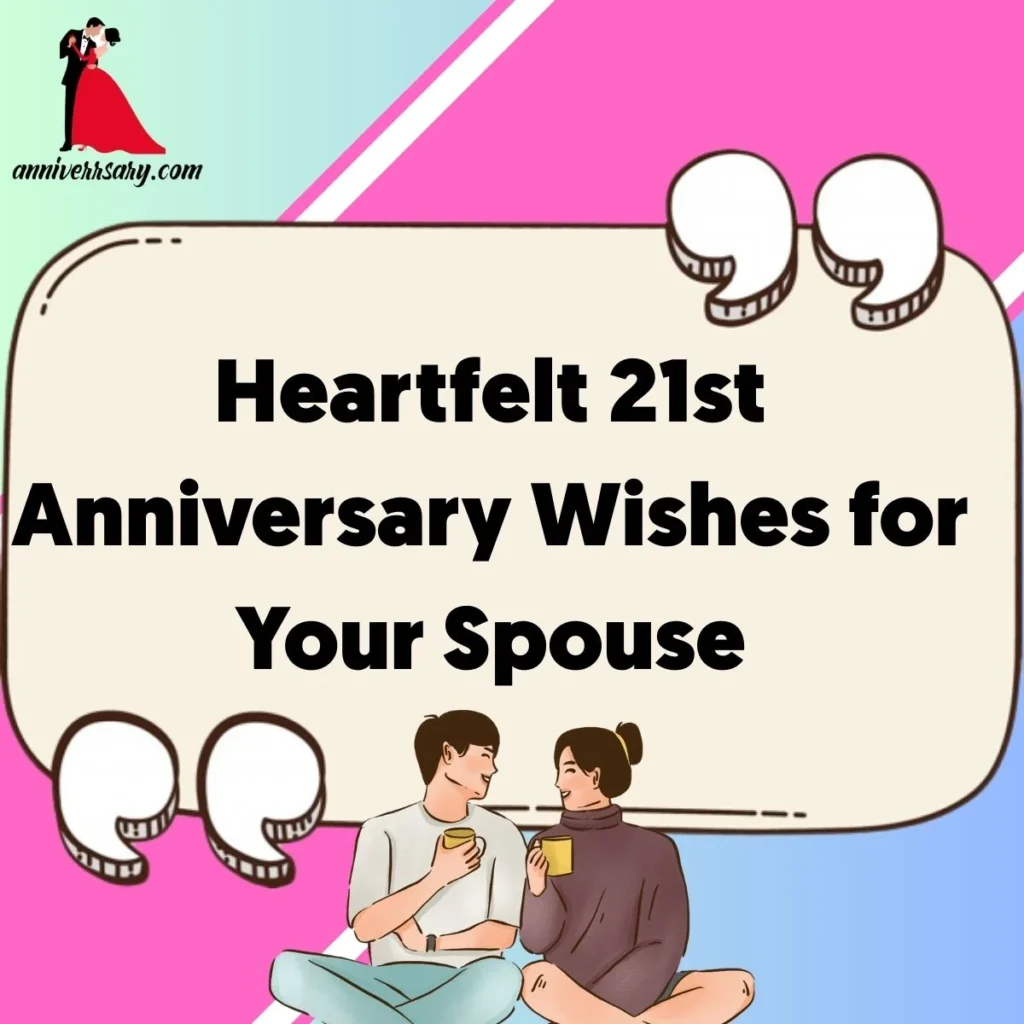 Heartfelt 21st Anniversary Wishes for Your Spouse