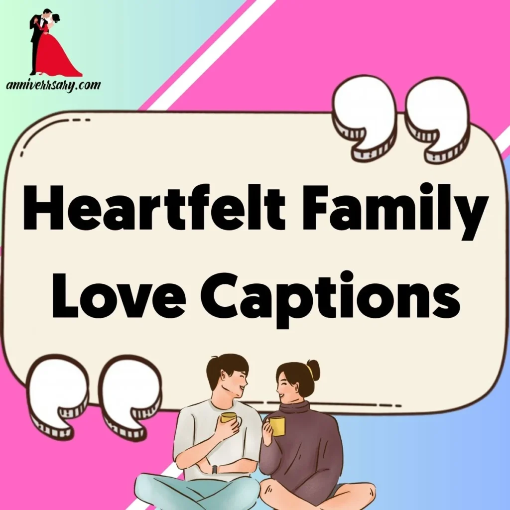 Heartfelt Family Love Captions