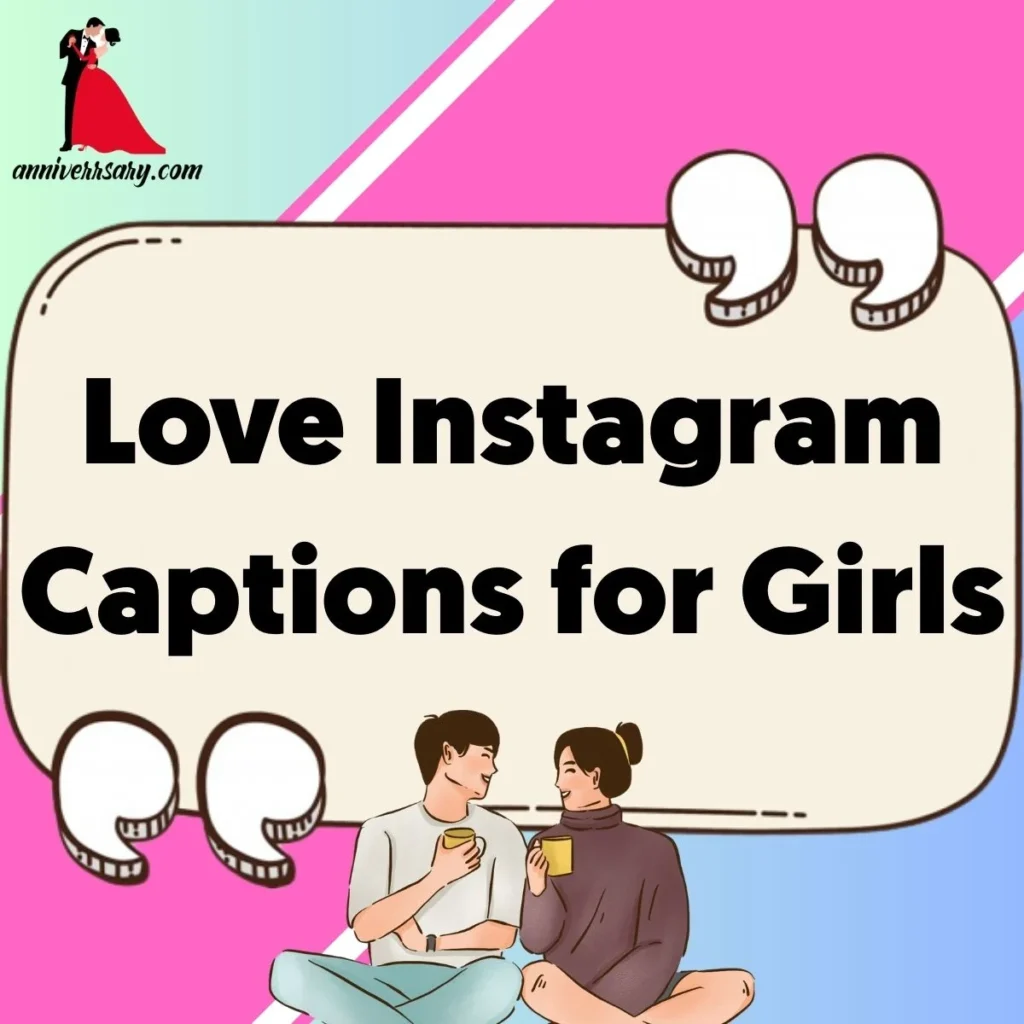Love Instagram Captions for Girls