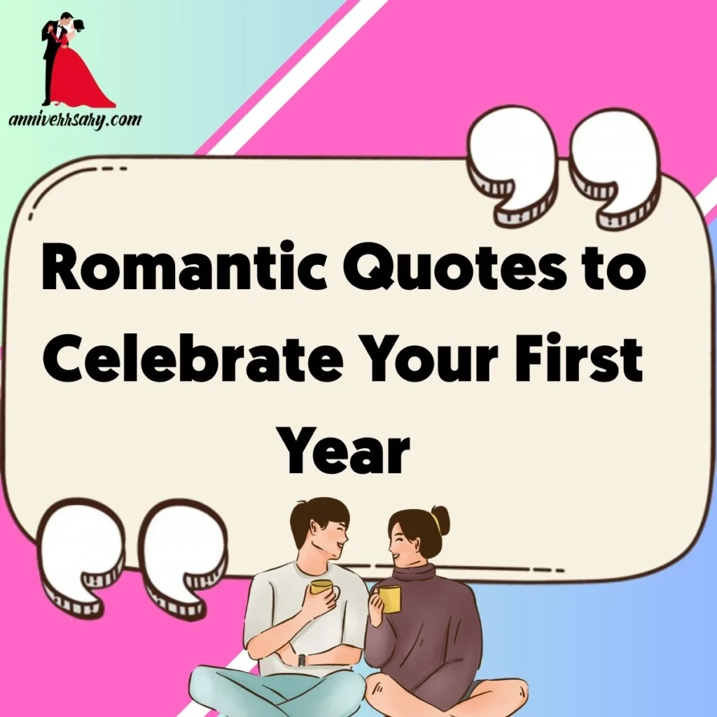 Romantic Quotes to Celebrate Your First Year