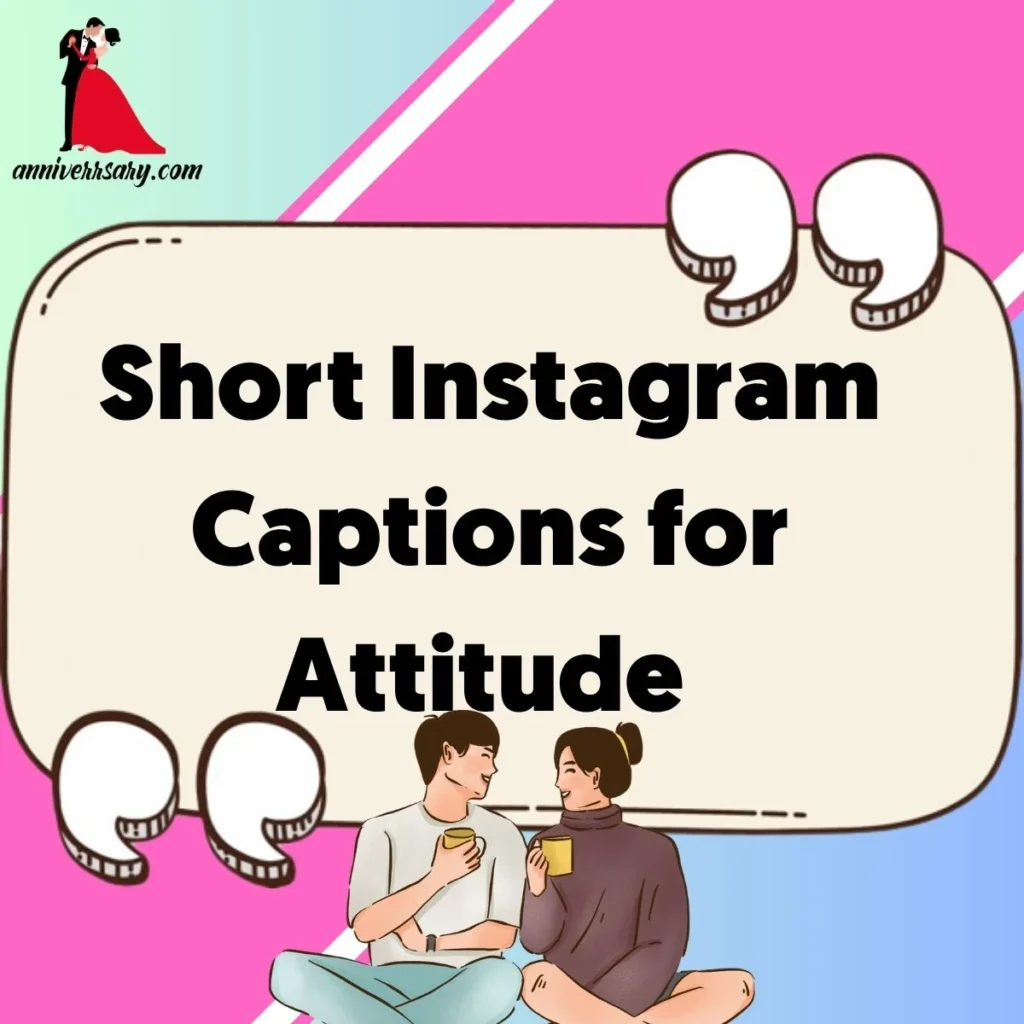 Short Instagram Captions for Attitude 