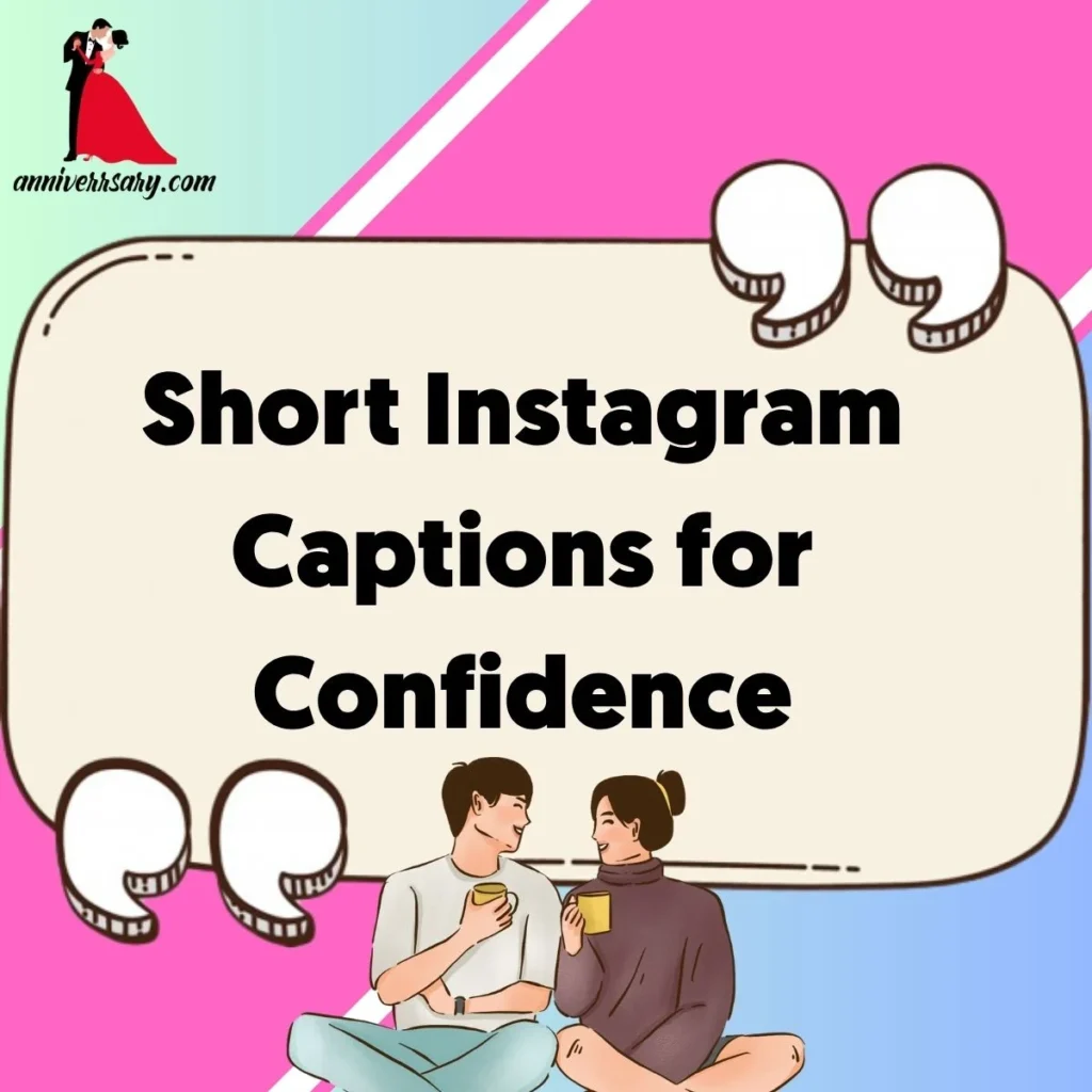 Short Instagram Captions for Confidence