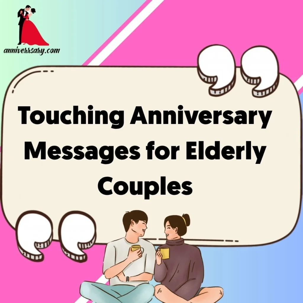 Touching Anniversary Messages for Elderly Couples