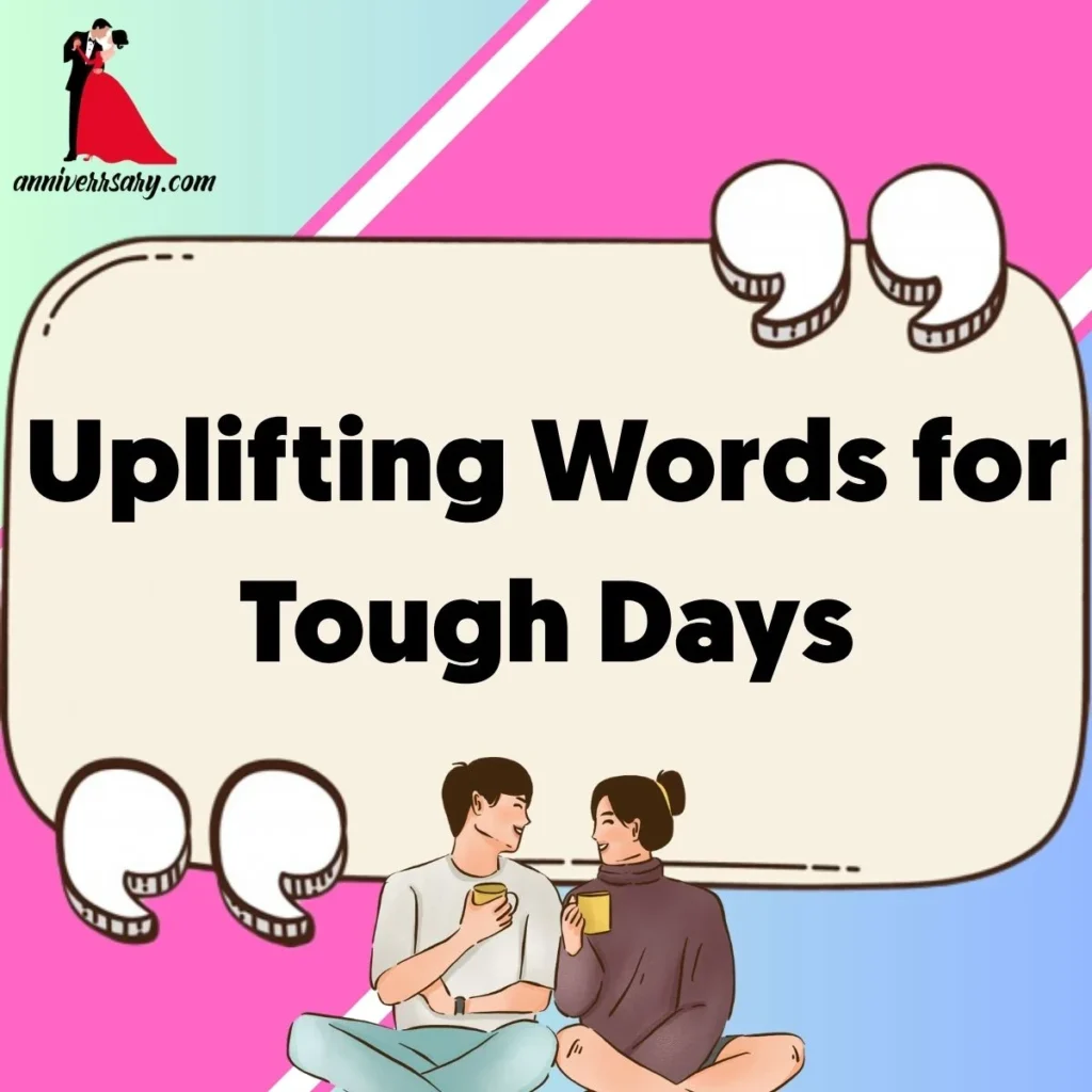 Uplifting Words for Tough Days