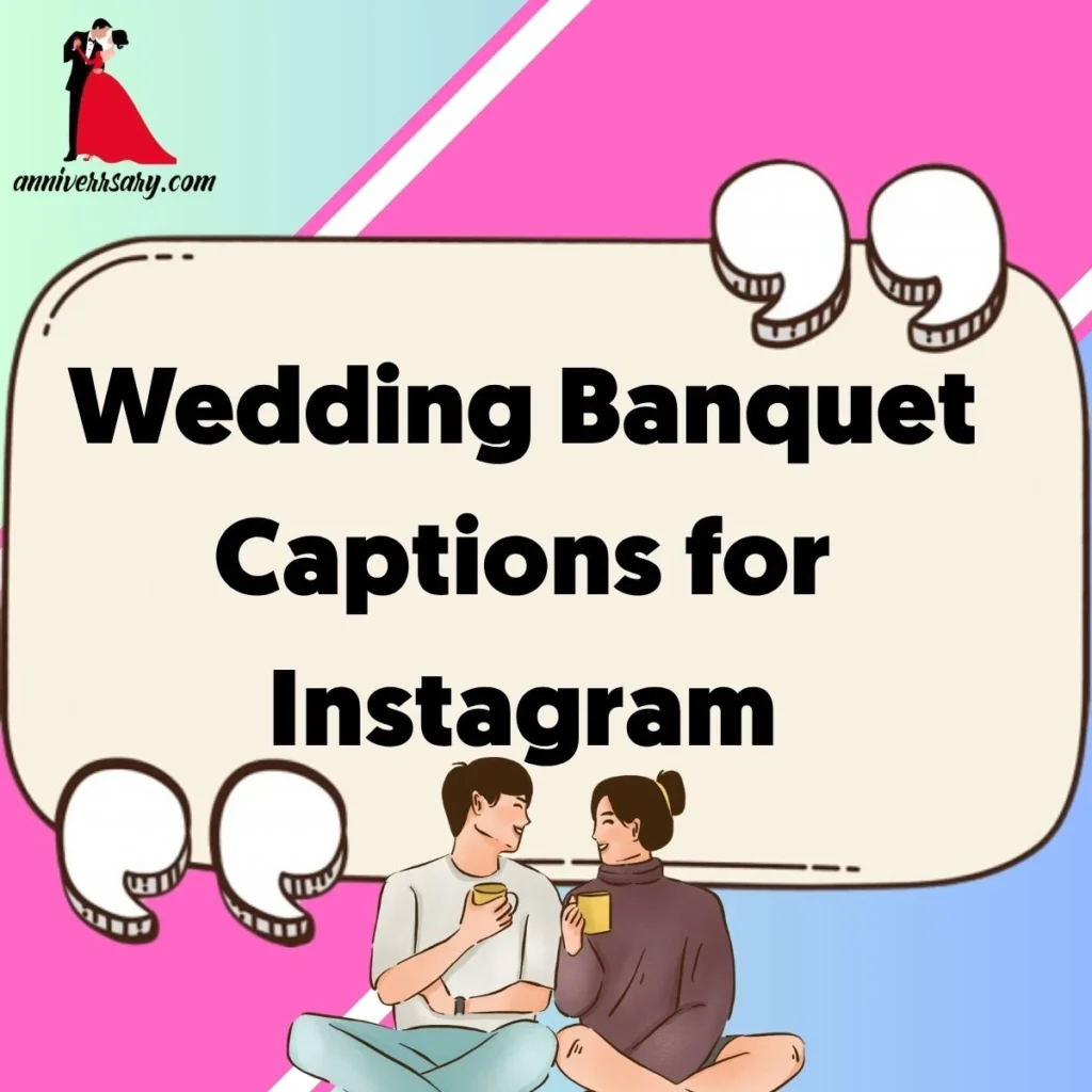 Wedding Banquet Captions for Instagram